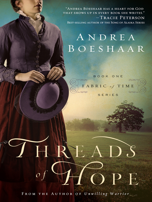 Title details for Threads of Hope by Andrea Boeshaar - Available